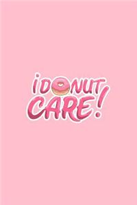 I Donut Care