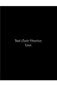 Best Choir Director. Ever