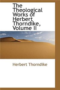 The Theological Works of Herbert Thorndike, Volume II