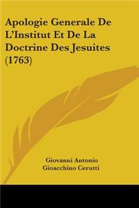 Apologie Generale De L'Institut Et De La Doctrine Des Jesuites (1763)