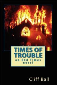 Times of Trouble