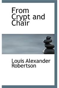 From Crypt and Chair