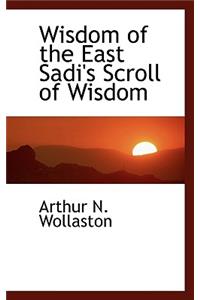 Wisdom of the East Sadi's Scroll of Wisdom