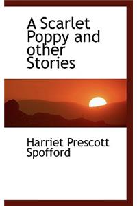 A Scarlet Poppy and Other Stories