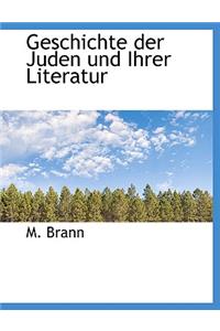 Geschichte Der Juden Und Ihrer Literatur