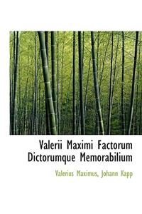 Valerii Maximi Factorum Dictorumque Memorabilium