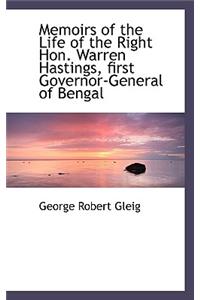 Memoirs of the Life of the Right Hon. Warren Hastings, First Governor-General of Bengal