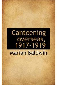 Canteening Overseas, 1917-1919