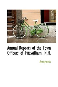 Annual Reports of the Town Officers of Fitzwilliam, N.H.