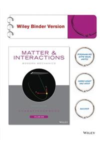 Matter and Interactions, Volume I, Binder Ready Version: Modern Mechanics