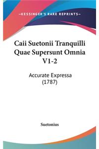 Caii Suetonii Tranquilli Quae Supersunt Omnia V1-2