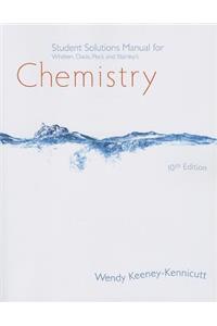 Student Solutions Manual for Whitten/Davis/Peck/Stanley's Chemistry, 10th