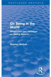 On Being in the World (Routledge Revivals)