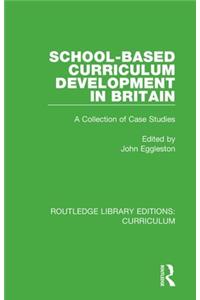 School-based Curriculum Development in Britain