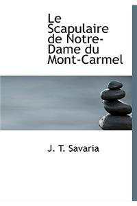 Le Scapulaire de Notre-Dame Du Mont-Carmel