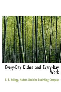 Every-Day Dishes and Every-Day Work