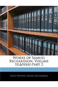 Works of Samuel Richardson, Volume 10, part 2