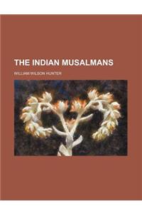 The Indian Musalmans