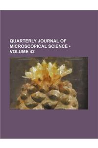 Quarterly Journal of Microscopical Science (Volume 42)
