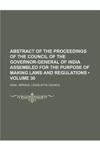 Abstract of the Proceedings of the Council of the Governor-General of India Assembled for the Purpose of Making Laws and Regulations (Volume 30)