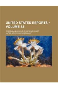 United States Reports (Volume 53); Cases Adjudged in the Supreme Court