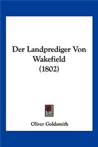 Der Landprediger Von Wakefield (1802)