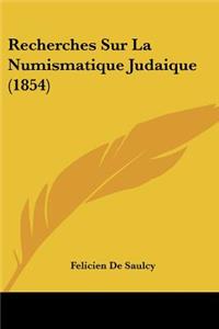 Recherches Sur La Numismatique Judaique (1854)