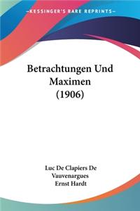 Betrachtungen Und Maximen (1906)