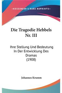 Die Tragodie Hebbels NR. III