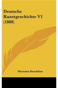 Deutsche Kunstgeschichte V1 (1888)