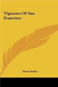 Vignettes of San Francisco
