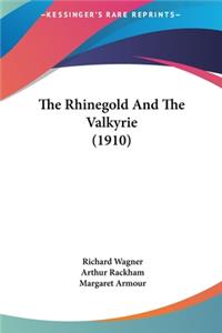 The Rhinegold And The Valkyrie (1910)