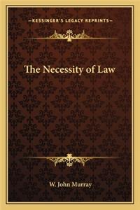 Necessity of Law