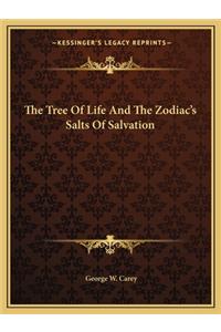 The Tree Of Life And The Zodiac's Salts Of Salvation