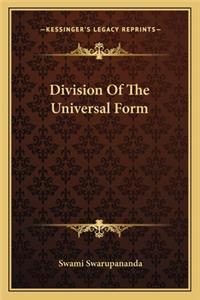 Division Of The Universal Form