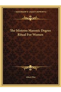 The Mistress Masonic Degree Ritual For Women