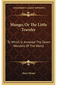 Mungo; Or the Little Traveler