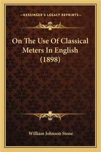 On the Use of Classical Meters in English (1898)