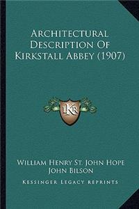 Architectural Description of Kirkstall Abbey (1907)