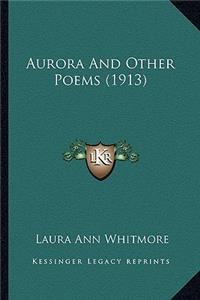 Aurora And Other Poems (1913)