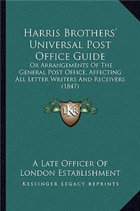 Harris Brothers' Universal Post Office Guide