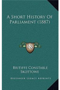A Short History Of Parliament (1887)