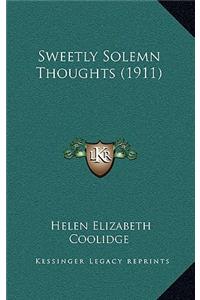 Sweetly Solemn Thoughts (1911)