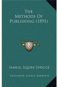 The Methods of Publishing (1891)
