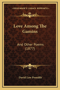 Love Among the Gamins