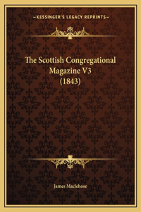 Scottish Congregational Magazine V3 (1843)