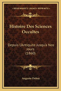 Histoire Des Sciences Occultes