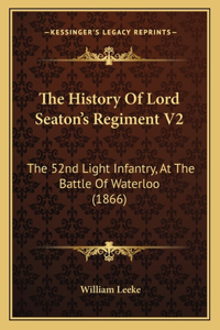 History Of Lord Seaton's Regiment V2