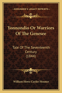 Yonnondio Or Warriors Of The Genesee