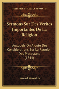 Sermons Sur Des Verites Importantes De La Religion